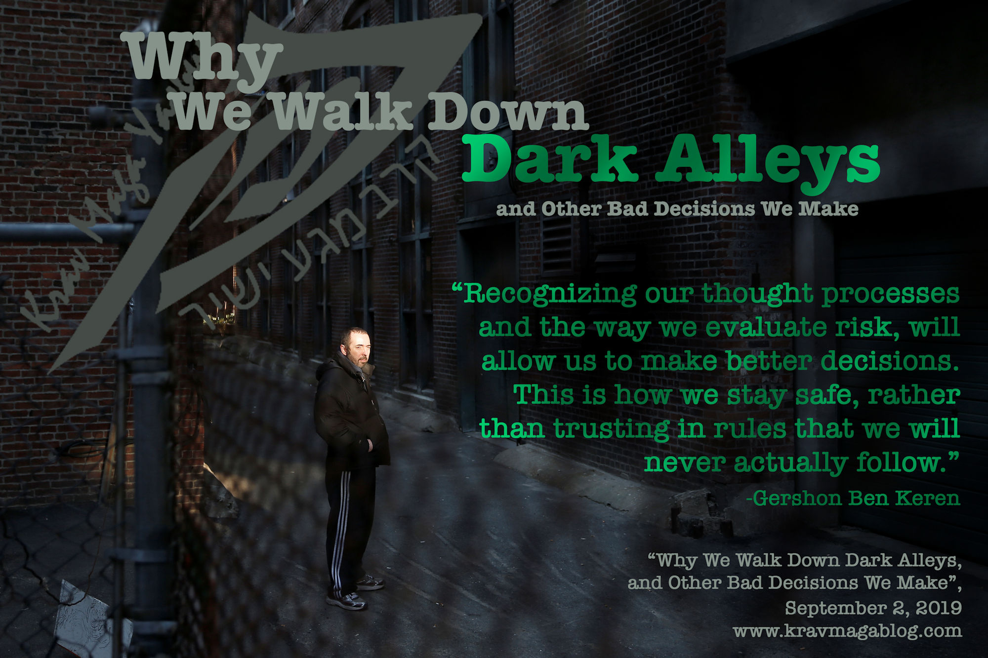 Why We Walk Down Dark Alleys